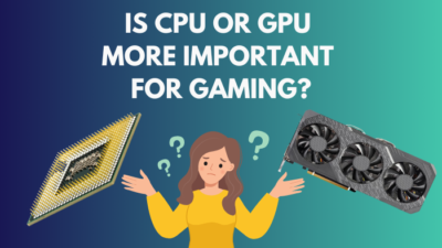 is-cpu-or-gpu-more-important-for-gaming