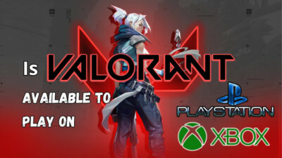 is-valorant-available-to-play-on-ps4-ps5-xbox