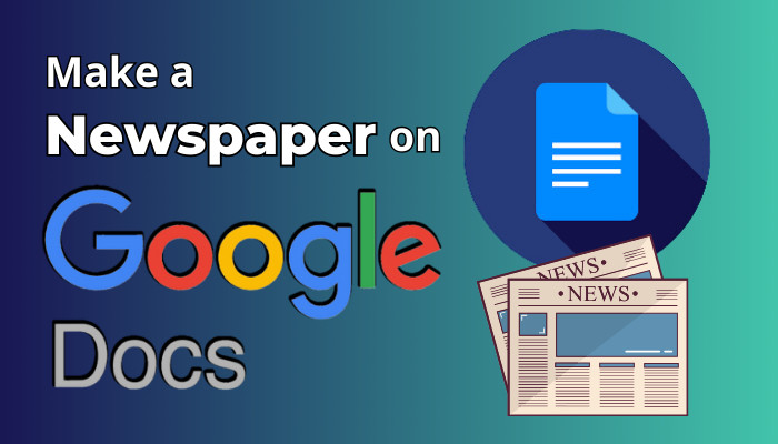 make-a-newspaper-on-google-docs-2-minutes-guide