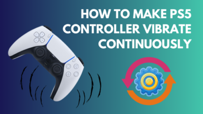 make-ps5-controller-vibrate-continuously