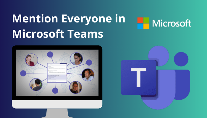 Mention Everyone in Microsoft Teams [Make People Notice You]