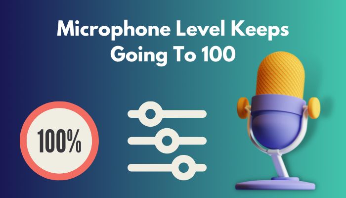 microphone-level-keeps-going-to-100