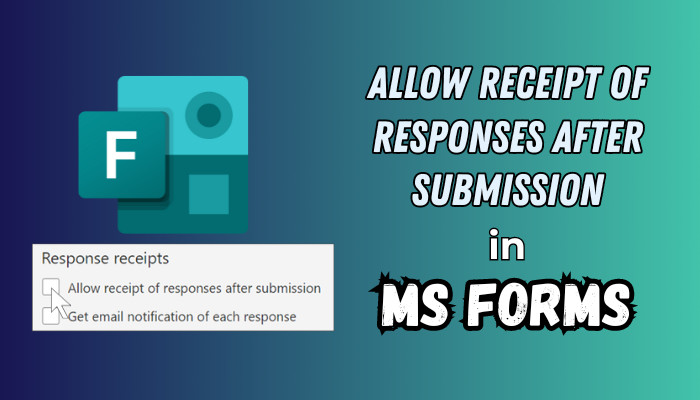 microsoft-forms-allow-receipt-of-responses-after-submission
