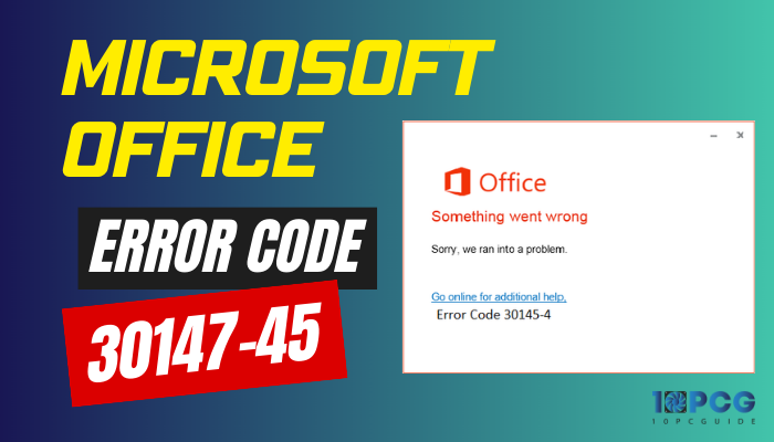 microsoft-office-error-code-30147-45
