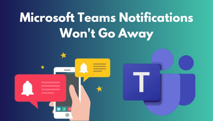 microsoft-teams-notifications-won't-go-away