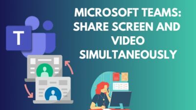 microsoft-teams-share-screen-and-video-simultaneously