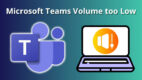 microsoft teams sound very low