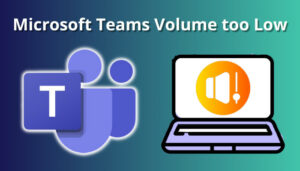 microsoft teams sound very low