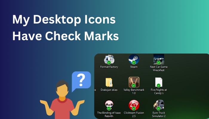 my-desktop-icons-have-check-marks