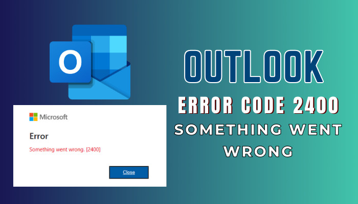 outlook-error-code-2400-something-went-wrong