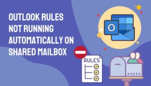 Fix Outlook Rules Not Working [Tested Solutions 2024]