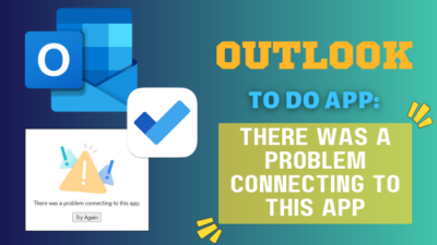 outlook-to-do-app-there-was-a-problem-connecting-to-this-ap