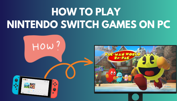 play-nintendo-switch-games-on-pc