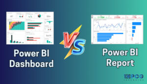 Power BI Dashboard vs Report [Detail Comparison Guide]