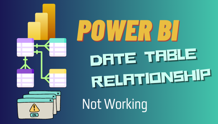 solved-power-bi-date-table-relationship-not-working