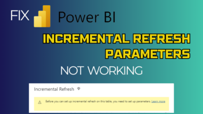 power-bi-incremental-refresh-parameters-not-working