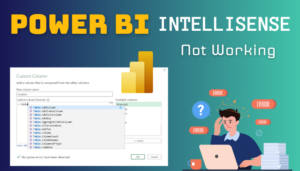 Power BI IntelliSense Not Working [Easy & Quick Fixes]