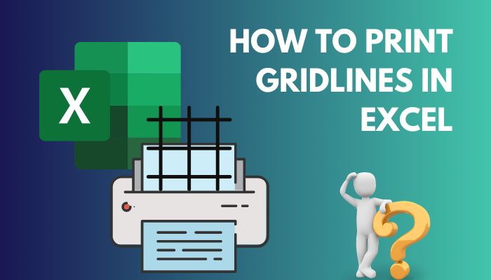 How To Print Gridlines In Excel Easy Quick Methods 2023 