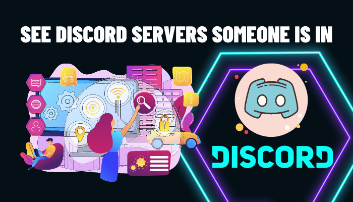 see-discord-servers-someone-is-in