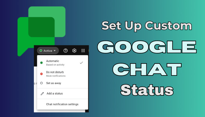 set-up custom-google-chat-status