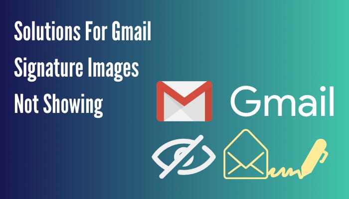 solutions-for-gmail-signature-images-not-showing