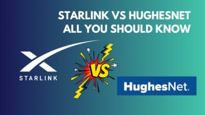 starlink-vs-hughesnet-all-you-should-know