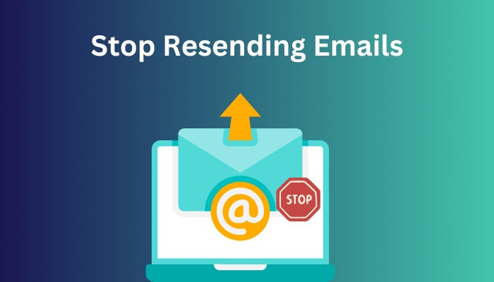 stop-resending-emails