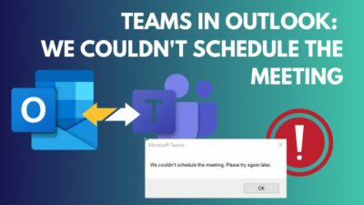 teams-in-outlook-we-couldnt-schedule-the-meeting