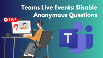 teams-live-events-disable-anonymous-questions
