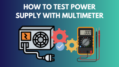 test-power-supply-with-multimeter
