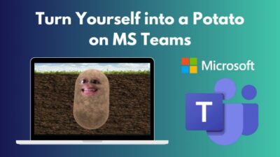 turn-yourself-into-a-potato-on-ms-teams