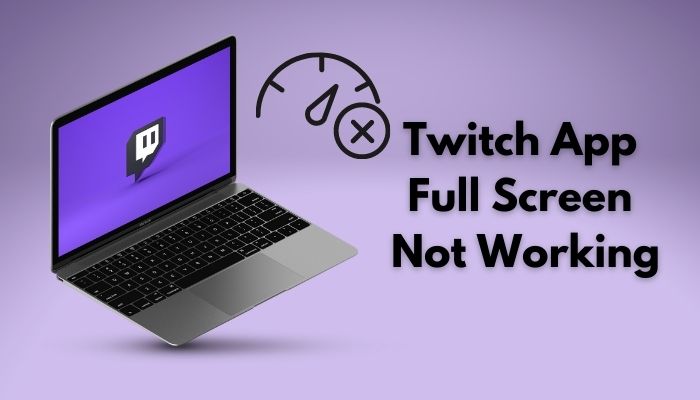 twitch-app-full-screen-not-working
