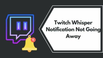 twitch-whisper-notification-not-going-away-fix