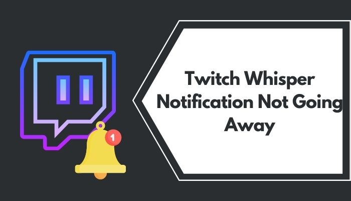 twitch-whisper-notification-not-going-away-fix