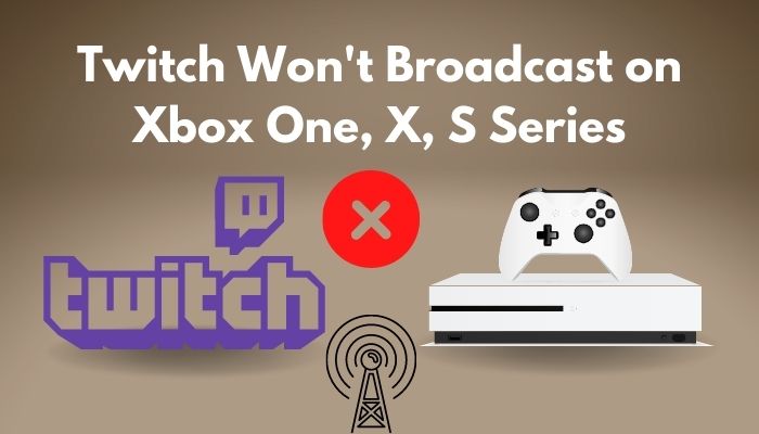 twitch-wont-broadcast-on-xbox-one-x-s-series