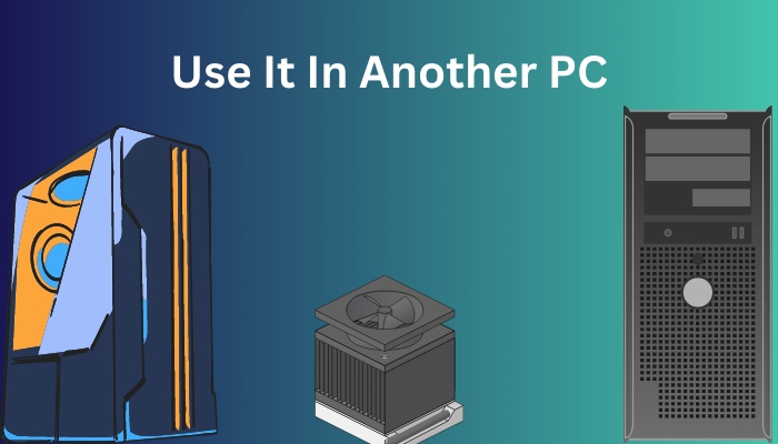 use-it-in-another-pc