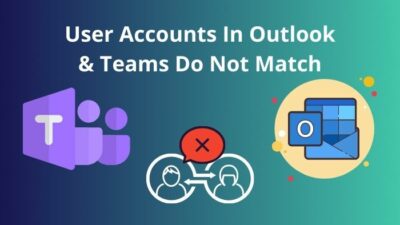user-accounts-in-outlook-&-teams-do-not-match