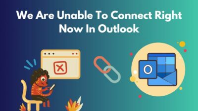 we-are-unable-to-connect-right-now-in-outlook
