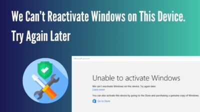 we-cant-reactivate-windows-on-this-device