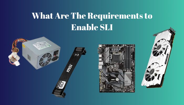 what-are-the-requirements-to-enable-sli