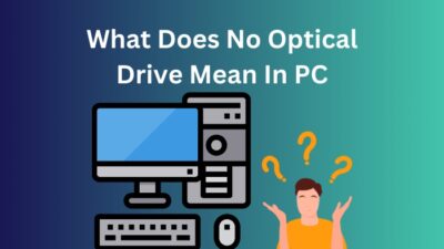 what-does-no-optical-drive-mean-in-pc