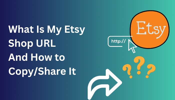 what-is-my-etsy-shop-url-and-how-to-copy-share-it