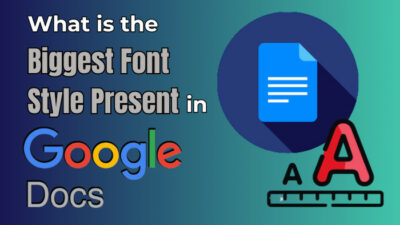 what-is-the-biggest-font-style-present in-google-docs