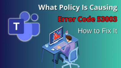 what-policy-is-causing-error-code-53003