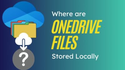 where-are-onedrive-files-stored-locally