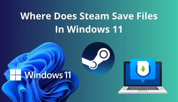 where-does-steam-save-files-in-windows-11