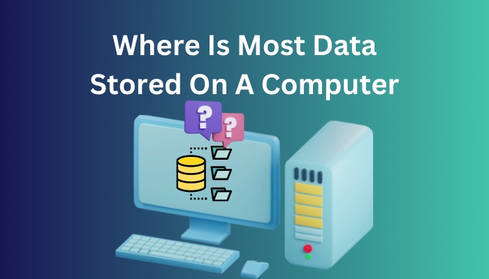 where-is-most-data-stored-on-a-computer