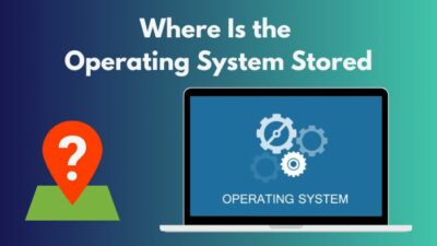 where-is-the-operating-system-stored