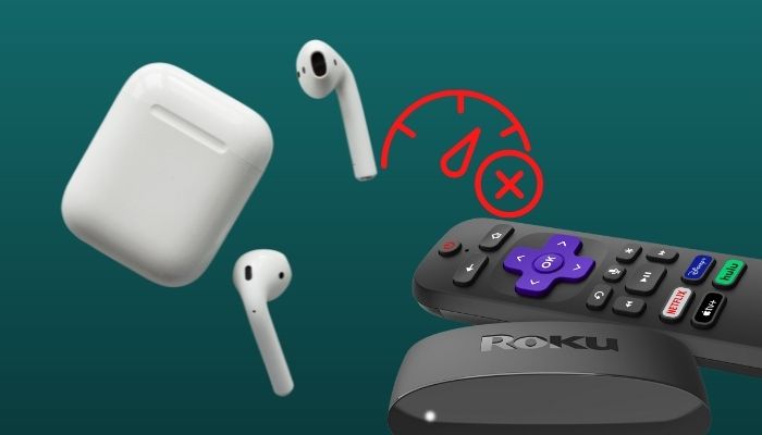 why-airpods-are-not-working-with-roku