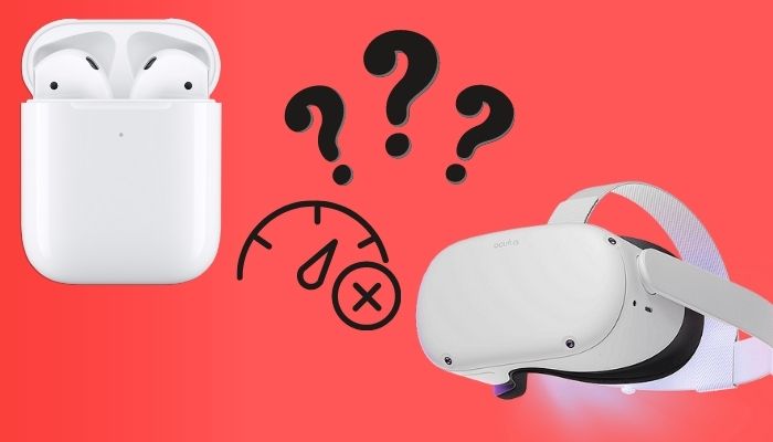 why-are-my-airpods-not-working-with-oculus-quest-2